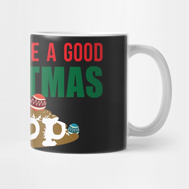 Nothing like A Good Christmas Poop Poop Christmas Poo T-Shirt Sweater Hoodie Iphone Samsung Phone Case Coffee Mug Tablet Case Gift by giftideas
